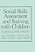 Social Skills Assessment and Training with Children: An Empirically Based Handbook (Nato Science Series B:)