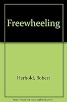 Freewheeling: Meditations B0006WMS0M Book Cover