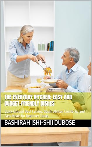 The Everyday Kitchen: Easy and Budget-Friendly Dishes: Quick Ground Beef
