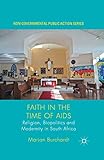 Faith in the Time of AIDS: Religion, Biopolitics and Modernity in South Africa (Non-Governmental Public Action)