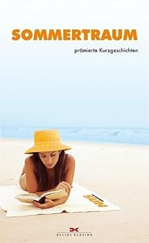 Hardcover Sommertraum. Prämierte Kurzgeschichten [German] Book