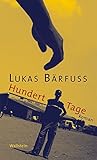  Hundert Tage: Roman
