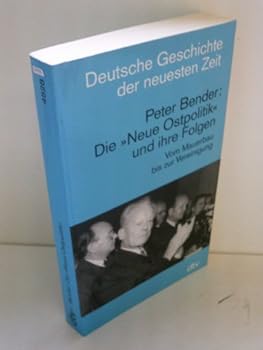 Perfect Paperback Neue Ostpolitik, vom Mauerbau zum Moskauer Vertrag (Deutsche Geschichte der neuesten Zeit vom 19. Jahrhundert bis zur Gegenwart) (German Edition) [German] Book