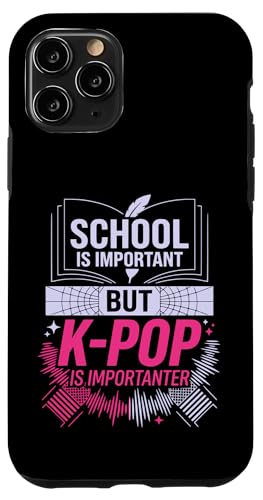 School Is Important But K-Pop Is Importanter �ʔ����f�U�C�� �X�}�z�P�[�X iPhone 11 Pro �p