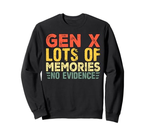Gen X Lots Of Memories No Evidence Funny Say Sarcastic �g���[�i�[