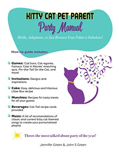 Kitty Cat Pet Parent Party Manual: Births, Adoptions, or Just Because your Feline is Fabulous!