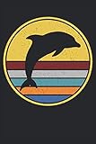  Delfin Meer Ozean Delfine Delphin Tier Dolphin Zoo Notizbuch: Delfin für Erwachsene  Delfin für Kinder