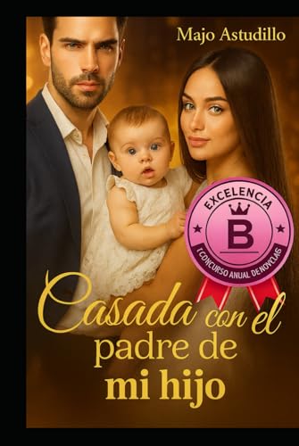 Casada con el padre de mi hijo. Tomo II.