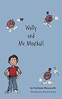 Wally and Mr. Meatball 1691086118 Book Cover