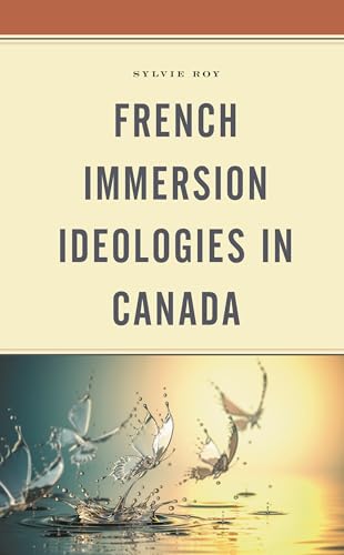 French Immersion Ideologies in Canada