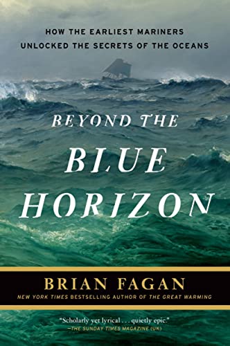 Beyond the Blue Horizon: How the Earliest Mariners Unlocked the