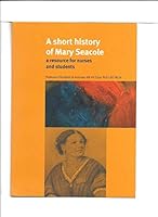 Short History of Mary Seacole 1904114164 Book Cover