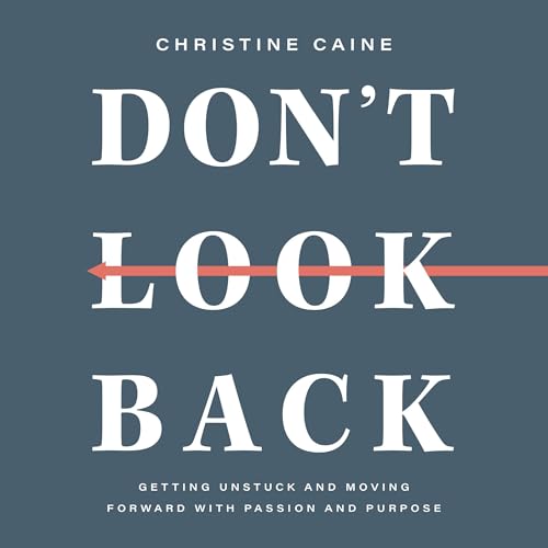 Don't Look Back by Christine Caine episode artwork