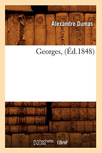 Georges, (Éd.1848) (Litterature) (French Edition)