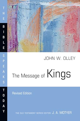 The Message of Kings (The Bible Speaks Today Series)