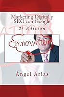 Marketing Digital y SEO con Google: 2º Edición 1517705592 Book Cover