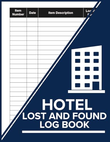 Hotel Lost And Found Log Book: Track Item Details, Discovery Dates, Descriptions, and Locations with a Clear Hospitality Record System