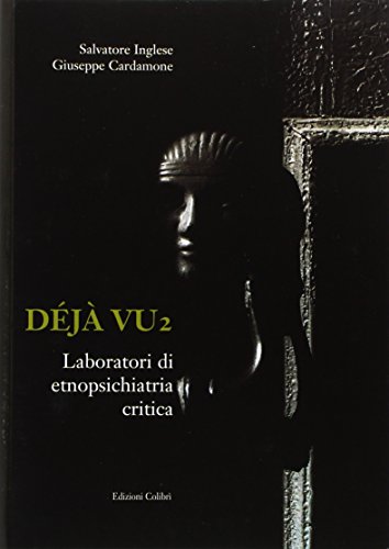 Déjà vu 2. Laboratori di etnopsichiatria critica