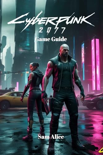 Cyberpunk 2077 Game Guide: Surviving, Thriving, and Owning Night City with Phantom Liberty
