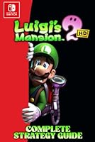 Luigi's Mansion 2 HD: The Complete Strategy Guide - Master the Mansion, Conquer the Ghosts B0D96JT6DV Book Cover