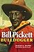 Bill Pickett: Bulldogger (Biography of a Black Cowboy)
