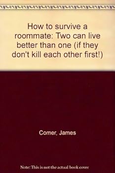 Paperback How to survive a roommate: Two can live better than one (if they don't kill each other first!) Book