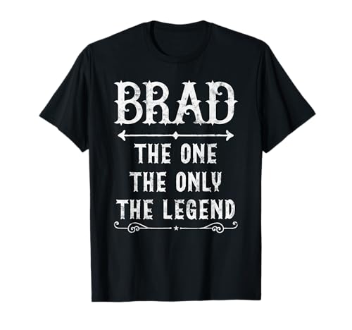 Brad The One The Only The Legend - Regalo para el día del padre Camiseta
