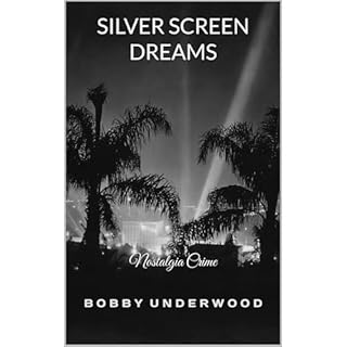 Silver Screen Dreams Audiolibro Por Bobby Underwood arte de portada