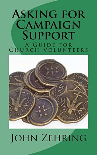 Asking for Campaign Support: A Guide for Church Volunteers (Clergy Guides)