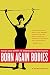 Born Again Bodies: Flesh and Spirit in American Christianity (California Studies in Food and Culture)
