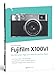 Produktbild Fujifilm X100VI: Die 130 besten Tipps und Tricks für perfekte Bilder (dpunkt.kamerabuch)
