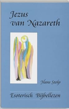 Paperback Jezus van Nazareth: esoterisch bijbellezen Book
