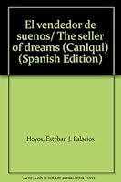 El vendedor de suenos/ The seller of dreams (Caniqui) (Spanish Edition) 1593881088 Book Cover