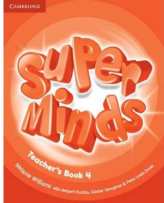 Super minds. Level 4. Teacher's book. Per la Scuola elementare