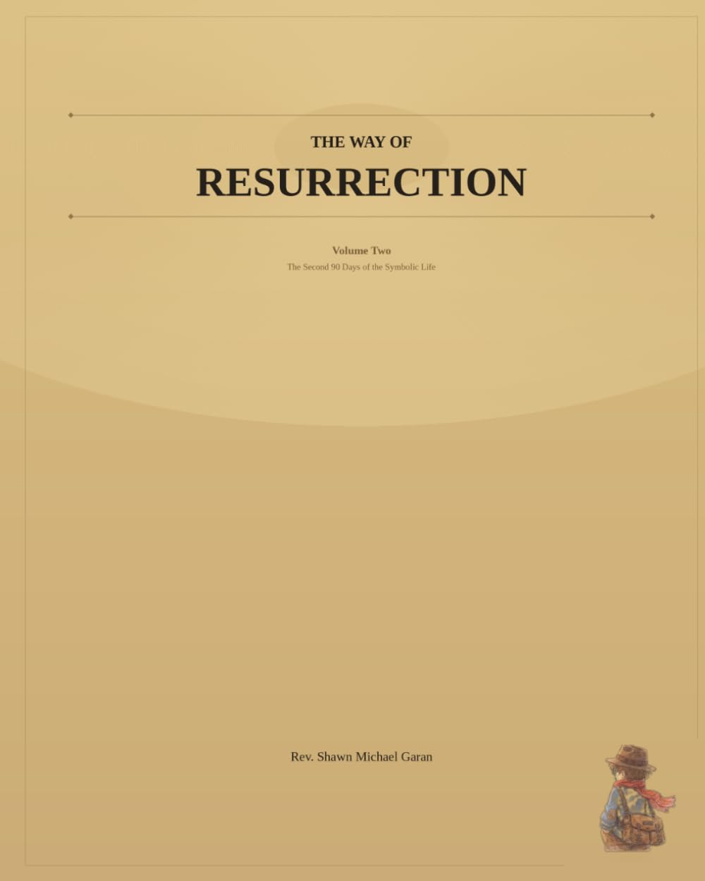 The Way of Resurrection: Volume Two: A 91-180 Day Companion to the Living Symbol: The Living Symbol