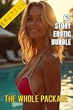 The Whole Package: 65 Story Erotic Bundle (Naughty Bundles for Adults)