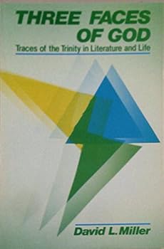 Paperback Three Faces of God: Traces of the Trinity in Literature and Life Book