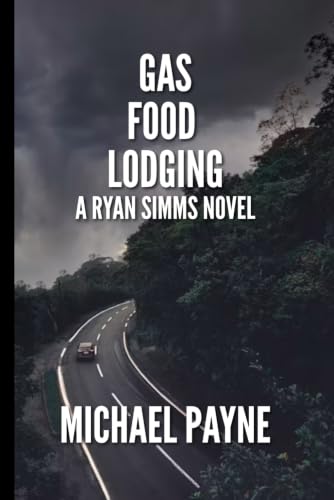 Gas, Food, Lodging (The Ryan Simms Novels)