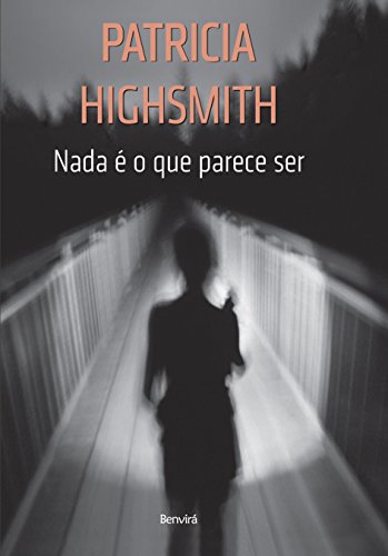 NADA É O QUE PARECE SER - KARIN SCHINDLER RIGHTS REPRESENTATIVE,PATRICIA HIGHSMITH