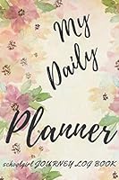 My Daily Planner : School Girl JOURNEY LOG BOOK Elegance Planner and Journal Gift for Girls : Sweet Endearing Soul 165272771X Book Cover