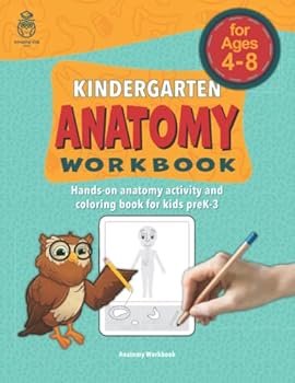 Paperback Kindergarten Anatomy Workbook: Hands-On Anatomy Activity and Coloring Book for Kids PreK-3 Book