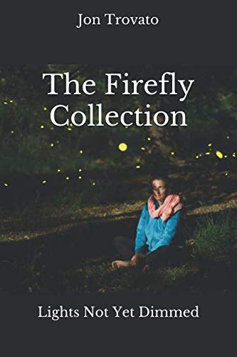The Firefly Collection: Lights Not Yet Dimmed