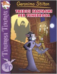 Tredici fantasmi per Tenebrosa. Ediz. illustrata Tredici fantasmi per Tenebrosa. Ediz. illustrata