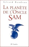 La Planète de l'oncle Sam 2709621959 Book Cover