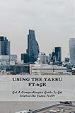  Using The Yaesu FT-65R: Get A Comprehensive Guide To Get Started The Yaesu FT-65R (English Edition)