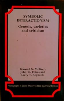 Hardcover Symbolic Interactionism: Genesis, Varieties and Criticism Book