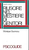  Riuscire nel mestiere di genitori