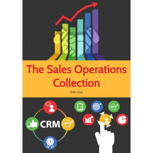The Sales Operations Collection (3 in 1) Sales Operations Handbook, Managing the Sales Pipeline, Getting the Most Out of your