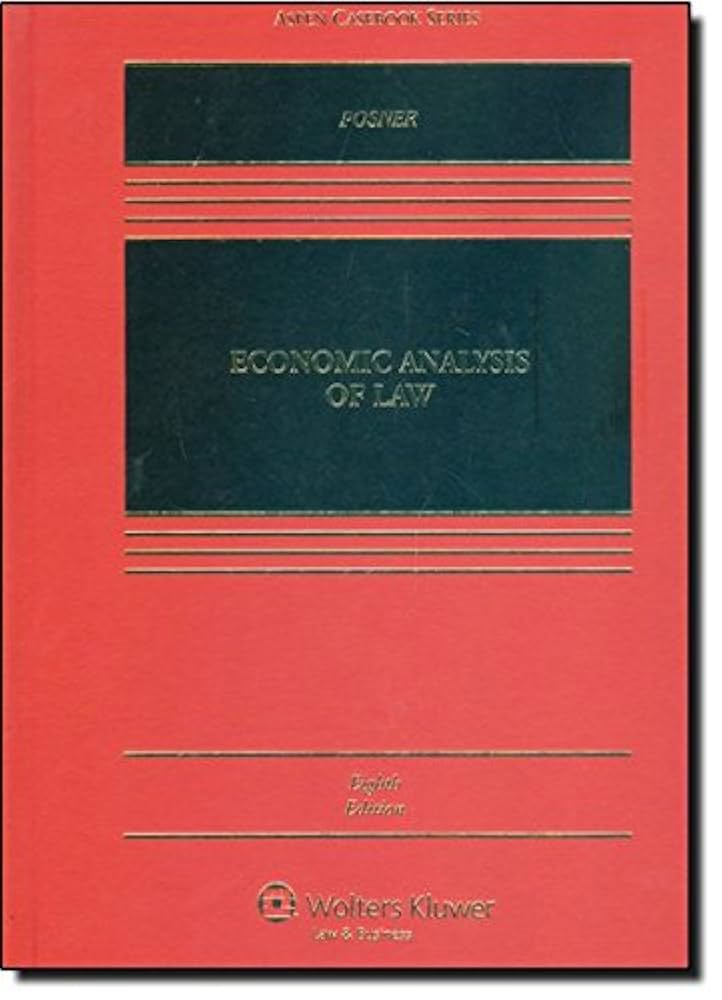 Economic Analysis of Law (Aspen Casebooks) Posner， Richard A. Economic Analysis of Law (Aspen Casebooks): 9780735594425