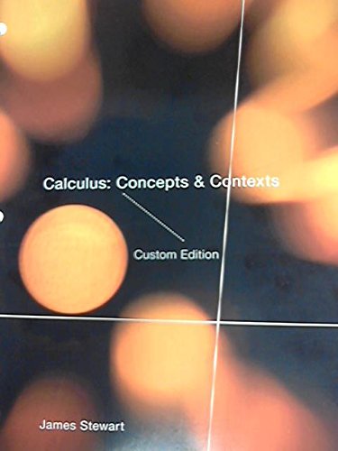Calculus: Concepts & Contexts, 4th edition, Custom Edition